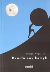 Bawełniany kamyk - PatrykWygralak