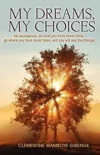 My Dreams, My Choices - Clementine Girenge Wamboye