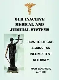 Our Inactive Medical and Judicial Systems - Mary Sansiviero