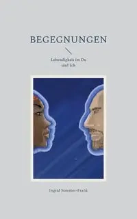 Begegnungen - Ingrid Sommer-Frank