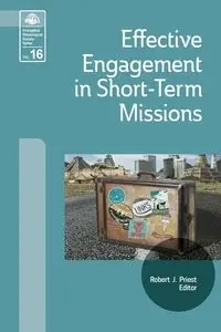 Effective Engagement in Short-Term Missions - Priest Robert J.