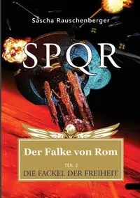 SPQR - Der Falke von Rom - Rauschenberger Sascha