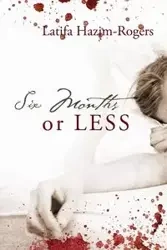 Six Months or Less - Hazim Rogers Latifa
