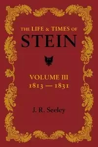The Life and Times of Stein - Seeley J. R.
