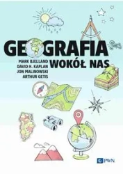 Geografia wokół nas - Mark Bjelland, David H. Kaplan, Jon Malinowski, A