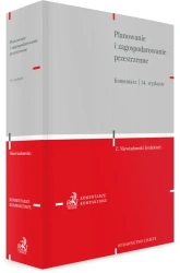 Planowanie i zagospodarowanie przestrzenne. Komentarz - praca zbiorowa