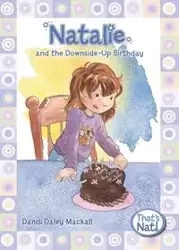 Natalie and the Downside-Up Birthday - Mackall Dandi Daley