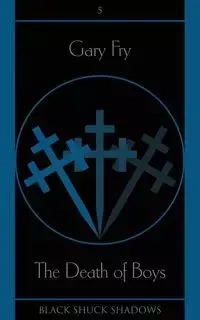 The Death of Boys - Gary Fry