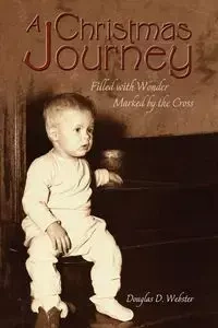 A Christmas Journey - Douglas D. Webster