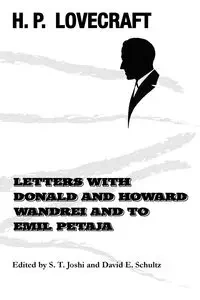 Letters with Donald and Howard Wandrei and to Emil Petaja - Lovecraft H. P.
