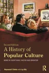 A History of Popular Culture - Raymond F. Betts