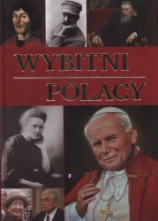 Wybitni Polacy. Wydawnictwo Fenix - praca zbiorowa