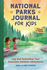 National Parks Journal for Kids - Jason Epperson