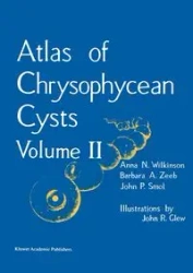 Atlas of Chrysophycean Cysts - Wilkinson A. N.