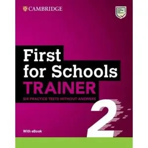First for Schools Trainer 2 Six Practice Tests