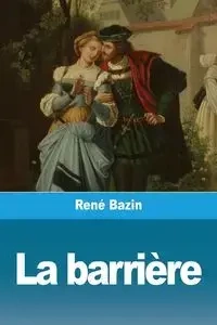 La barrière - Bazin René