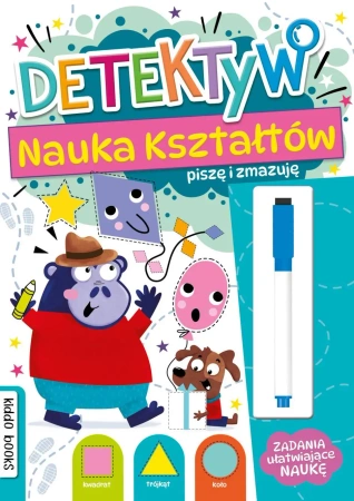 Piszę i zmazuję detektyw nauka kształtów - praca zbiorowa