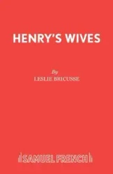 Henry's Wives - Leslie Bricusse