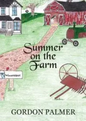 Summer On The Farm - Palmer Gordon