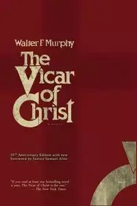 The Vicar of Christ - Walter Murphy