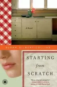 STARTING FROM SCRATCH - GILBERT-COLLINS