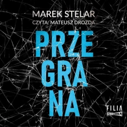 Komisarz Iwona Banach T.2 Przegrana audiobook - Marek Stelar