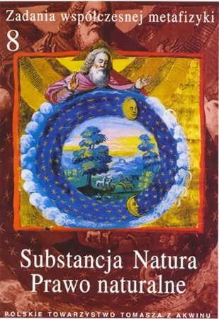 Zadania współczesnej metafizyki. Tom 8. Substancja Natura. Prawo Naturalne - praca zbiorowa