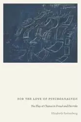 For the Love of Psychoanalysis - Elizabeth Rottenberg