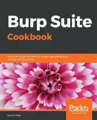 Burp Suite Cookbook - Sunny Wear