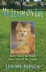 My Leash on Life - Lenore Hirsch