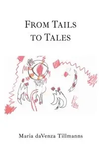 From Tails to Tales - Maria daVenza Tillmanns