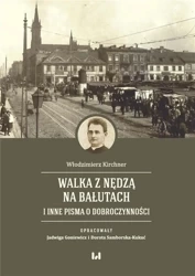 Walka z nędzą na Bałutach i inne pisma... - Włodzimierz Kirchner