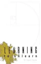 Learning to Unlearn - Adam Fujita
