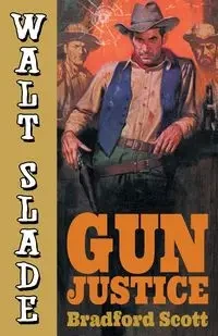 Gun Justice - Scott Bradford