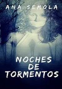 Noches De Tormentos - Ana Semola