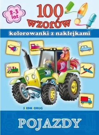 100 wzorów - kolorowanki z naklejkami. Pojazdy - praca zbiorowa