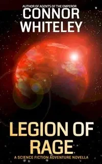 Legion Of Rage - Whiteley Connor