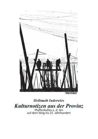 Kulturnotizen aus der Provinz - Inderwies Hellmuth