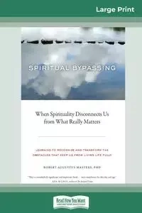 Spiritual Bypassing - Augustus Robert Masters