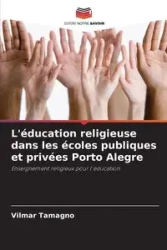 L'éducation religieuse dans les écoles publiques et privées Porto Alegre - Tamagno Vilmar