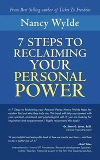 Seven Steps to Reclaiming Your Personal Power - Nancy Wylde