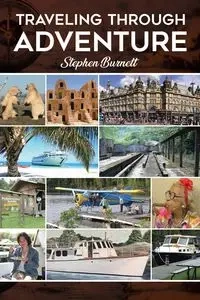 Traveling Through Adventure - Stephen Burnett
