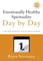 Emotionally Healthy Spirituality Day by Day - Peter Scazzero