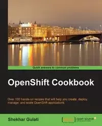 OpenShift Cookbook - Gulati Shekhar
