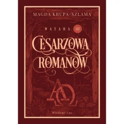 Cesarzowa Romanow. Wataha Tom 3 - Magda Krupa-Szlama