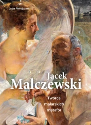Jacek Malczewski. Twórca malarskich metafor - Luba Ristujczina