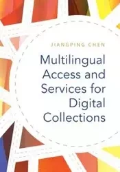 Multilingual Access and Services for Digital Collections - Chen Jiangping