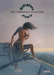 Wydrążone Ziemie T.1-3 - Luc Schuiten, Francois Schuiten