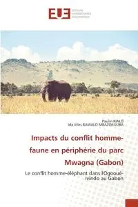 Impacts du conflit homme-faune en périphérie du parc Mwagna (Gabon) - Kialo Paulin