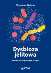 Dysbioza jelitowa - Mirosława Gałęcka